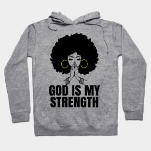 God is My Strength, Black Woman Praying, Black Lives Matter, Strong Black Woman Hoodie